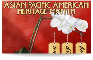 asian Pacific American Heritage Month